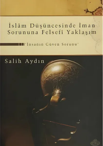 İslam Düşüncesinde İman Sorununa Felsefi Yaklaşım kitap kapağı